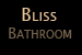 Bliss Bathroom